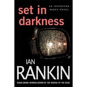 Set in Darkness -- Ian Rankin
